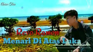 Download lagu Menari Di Atas Luka( Revo Ramon Suara Nya Sangat Merdu🎶 mp3