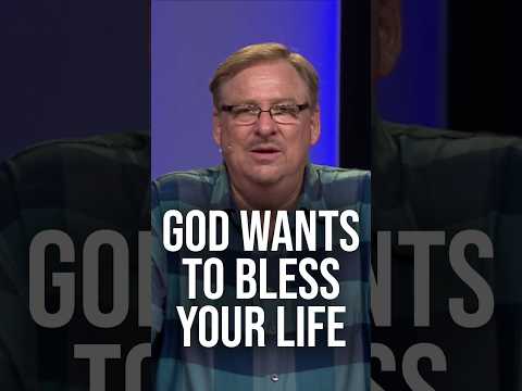 God Wants to Bless Your Life - Pastor Rick’s Daily Hope