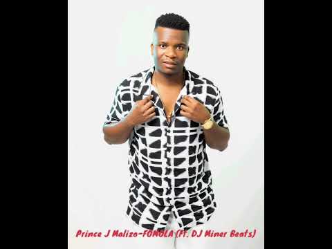 Prince J Malizo - FOMOLA (Feat. DJ Miner Beats)