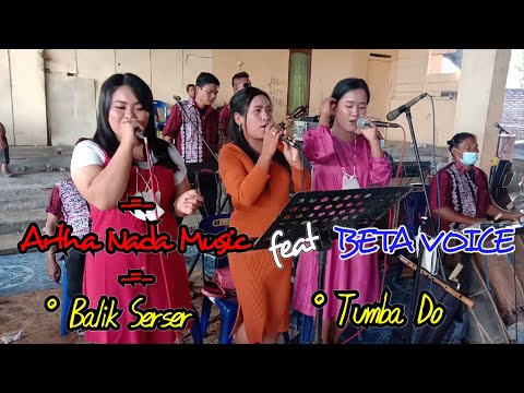 Artha Nada Music feat BETA VOICE || BALIK SERSER - TUMBA DO