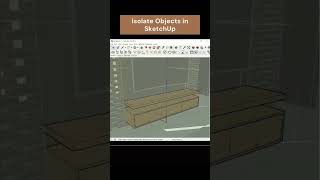 Isolate Objects In Sketchup