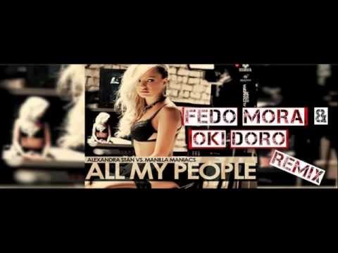 Alexandra Stan vs. Manilla Maniacs - All My People (Fedo Mora & Oki Doro Remix)