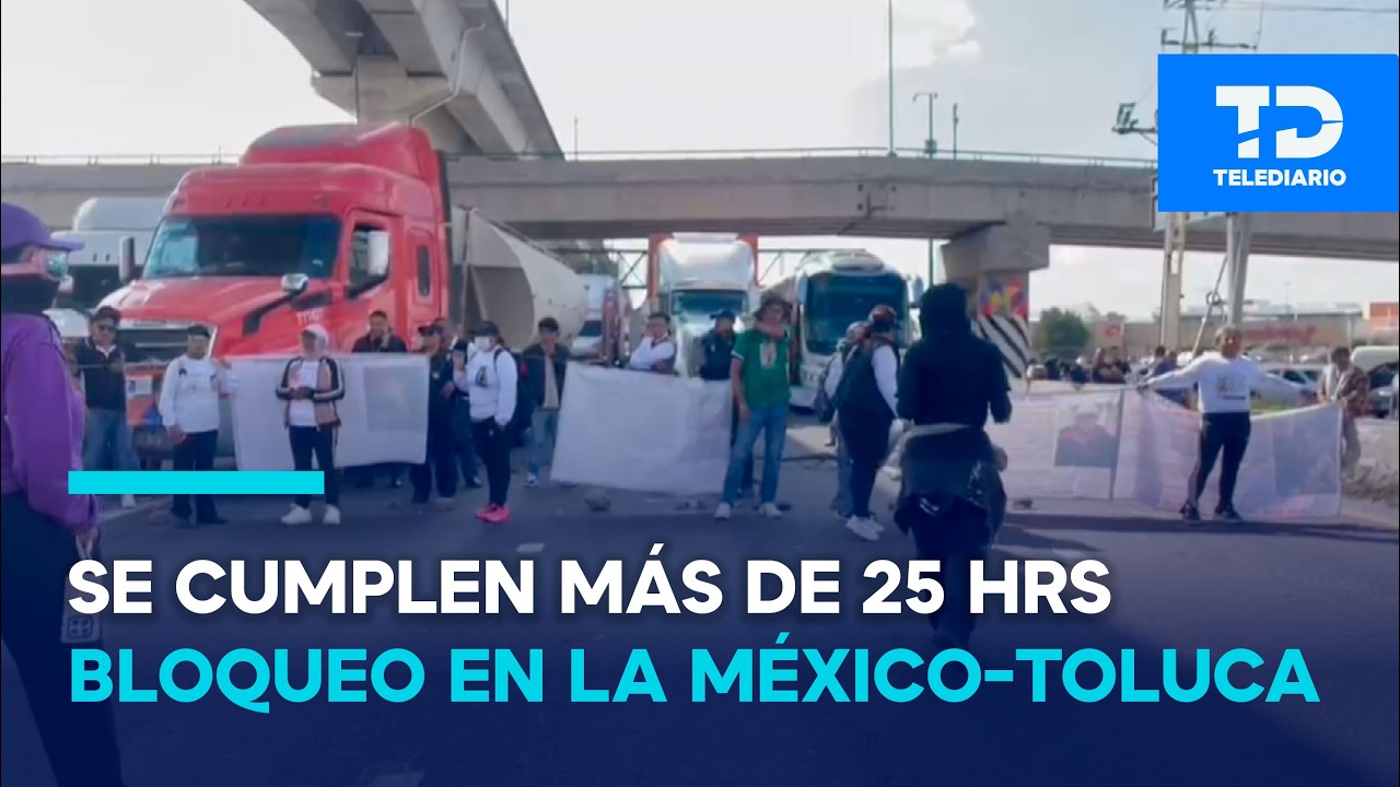 Bloqueo en la México-Toluca cumple más de 25 hrs; madres buscadoras exigen avances en investigación
