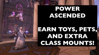 (UPDATES BELOW!) Toys, pets, and extra class mounts! Power Ascended | WoW Achievement/Mount Guide