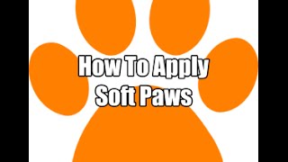 preview picture of video 'How To Apply Soft Paws'