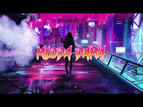 Maestro - Młoda Dama (Nowateq Bootleg) 2022