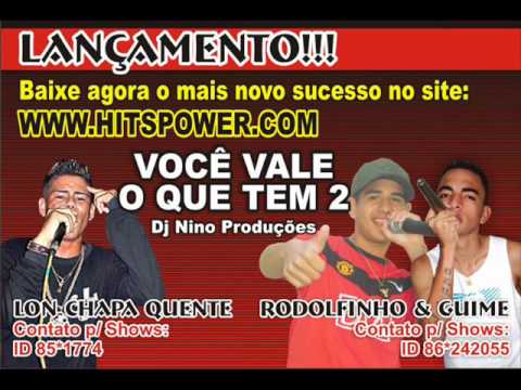 RODOLFINHO & GUIME PART. MC LON - VOCE VALE OQUE TEM 2 ((DJ NINO))
