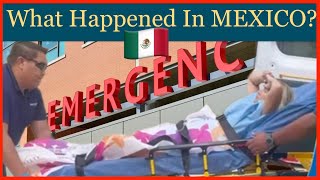 Mexico 🇲🇽 | What Happened To Me? | Travel & Explore Now