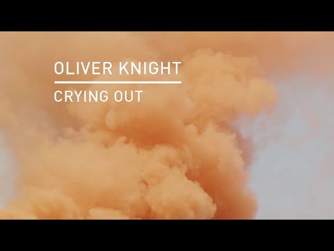 Oliver Knight - Crying Out