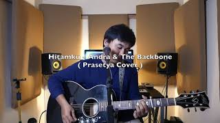 Download lagu HITAMKU - ANDRA AND THE BACKBONE (PRASETYA COVER) mp3