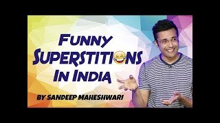 Funny Superstitions in India   By Sandeep Maheshwa