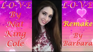 Download lagu Remake - L-O-V-E - Nat King Cole - L-O-V-E By Barbara mp3 Download lagu Remake - L-O-V-E - Nat King Cole - L-O-V-E By Barbara mp3
