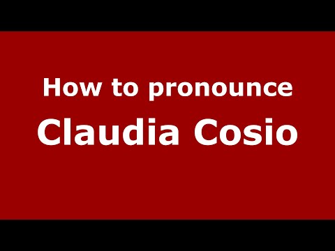 How do you say Claudia Cosio in Mexico (Mexican Spanish)? - PronounceNames.com