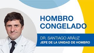 Hombro Congelado o Capsulitis Adhesiva