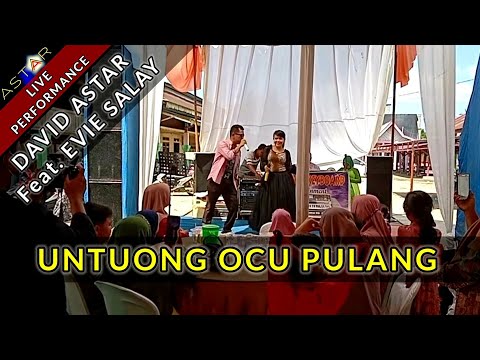 UNTUONG OCU PULANG - DAVID ASTAR FEAT. EVIE SALAY (Live)