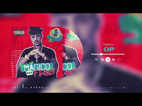 MC Livinho - OP (Prod : DJ Tavares) ÁLBUM MÁGICO DOS FLOWS