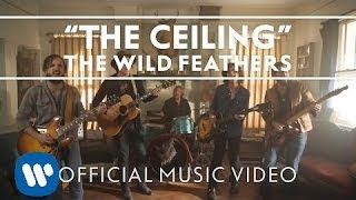 The Wild Feathers - The Ceiling