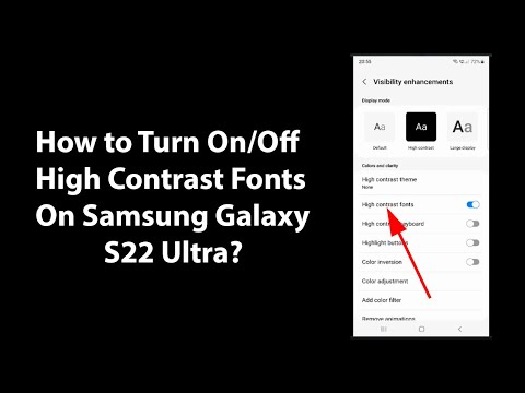 How to Turn On/Off High Contrast Fonts On Samsung Galaxy S22 Ultra?