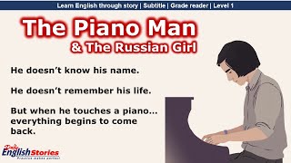 The Piano Man – A Beautiful Love Story | Slow English Listening