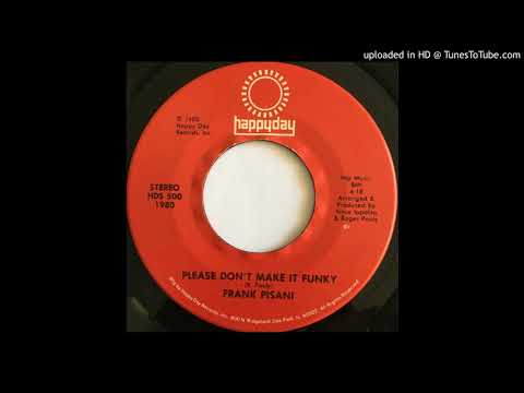Frank Pisani - Please Don't Make It Funky (US 1980)