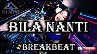 Download lagu BILA NANTI DJ BREAKBEAT REMIX FULL BASS 2026 mp3 Download lagu BILA NANTI DJ BREAKBEAT REMIX FULL BASS 2026 mp3