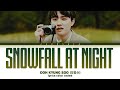 D.O (도경수) “Snowfall At Night” (밤에 내린 눈) Color Coded Lyrics Han/Rom/Ina