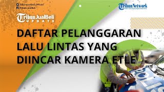 Hati hati! Tilang Manual Ditiadakan, Ini Daftar Pelanggaran Lalu Lintas yang Tertangkap Kamera ELTE