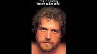 Joe Cocker  - You Are So Beautiful (1974)