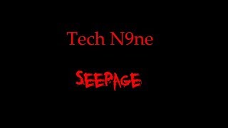 Tech N9ne - Seepage (With Lyrics)