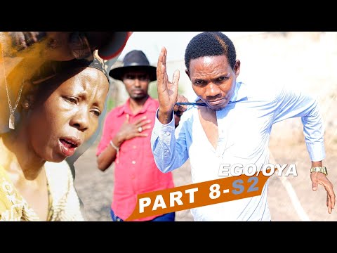 EGO / OYA PART 8 (SEASON 2)- XRAYBAM