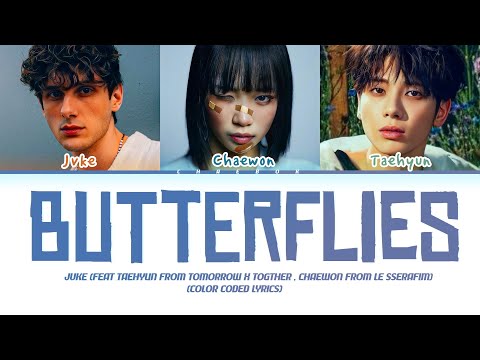 JVKE 'butterflies (feat. TAEHYUN TOMMOROW X TOGETHER & Kim Chaewon [LE SSERAFIM])' Lyrics
