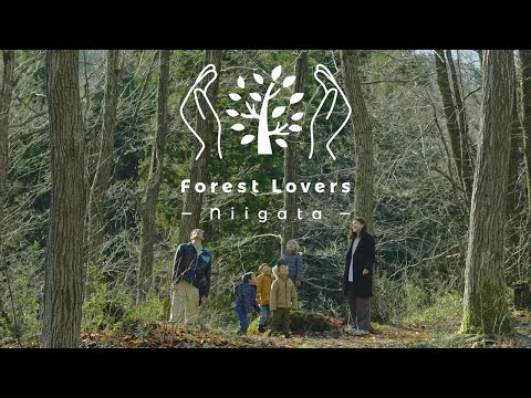 Forest Lovers NIIGATA 【Grow a forest together編】