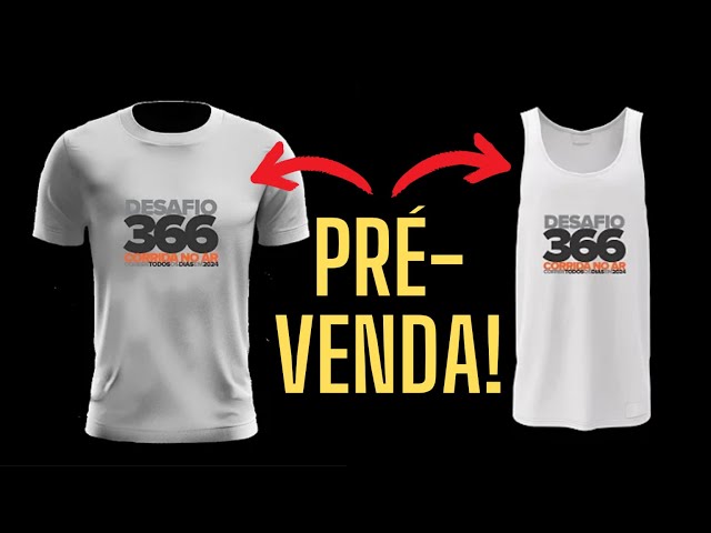 a PRÉ-VENDA da CAMISETA e REGATA do DESAFIO 366 do CORRIDA no AR e um papo sobre o Desafio