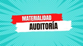 Conferencia Assuran Enero : Materialidad de Auditoría de acuerdo a NIA