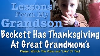 preview picture of video 'Lessons From My Grandson - Thanksgiving with Great Grandmom at Riddle Village'