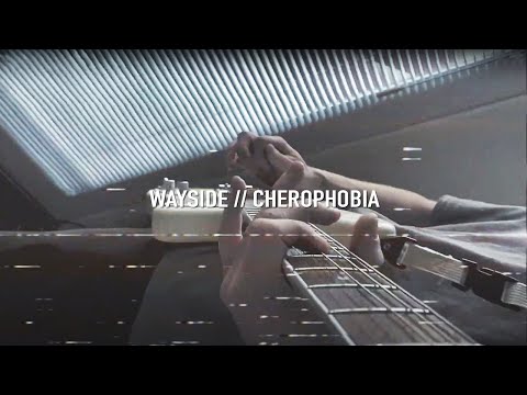 WAYSIDE - Cherophobia (Official Music Video)