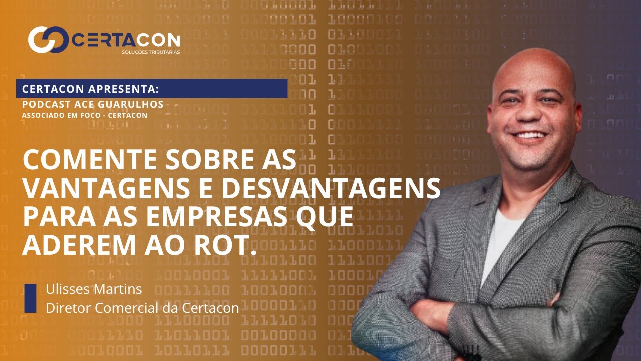 COMENTE SOBRE AS VANTAGENS E DESVANTAGENS PARA AS EMPRESAS QUE ADEREM AO ROT.