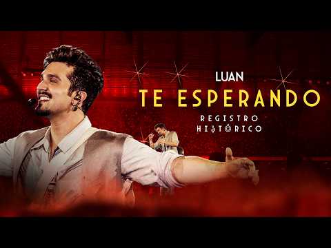 Luan Santana - TE ESPERANDO