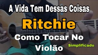 Solos Fáceis De Violão | A vida Tem Dessas Coisas | Ritchie | Como Tocar | Aula Solo Violão | Toque