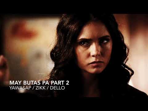 May Butas Pa Part 2 - Yawasap / Zikk / Dello