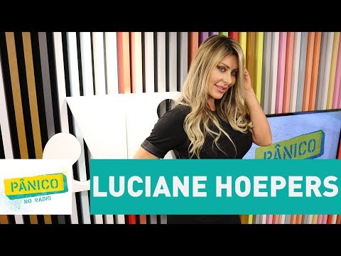 Luciane Hoepers - Pânico - 25/08/17