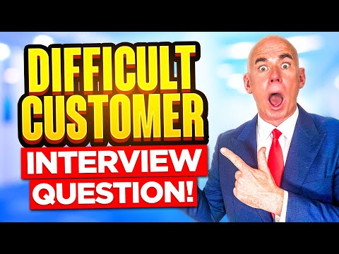 “HOW WOULD YOU DEAL WITH A DIFFICULT CUSTOMER?” (Customer Service Interview Questions & Answers!)