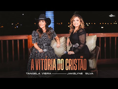 Tangela Vieira Feat Jakelyne Silva - A Vitória do Cristão | Clipe Oficial