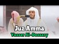 Juz Amma Sheikh Yasser Al Dossary