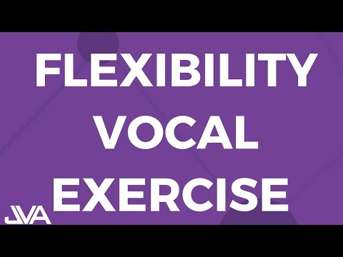 Flexibility Vocal Exercise
