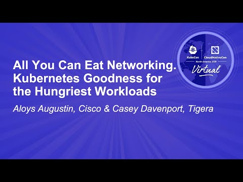 Image thumbnail for talk All You Can Eat Networking. Kubernetes Goodness for the Hungriest Workloads