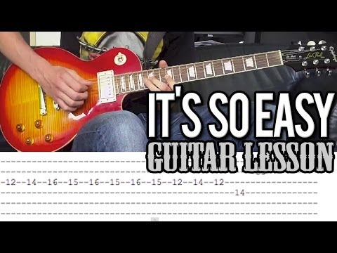 Guns N Roses - It's So Easy Full Guitar Lesson (With Tab)