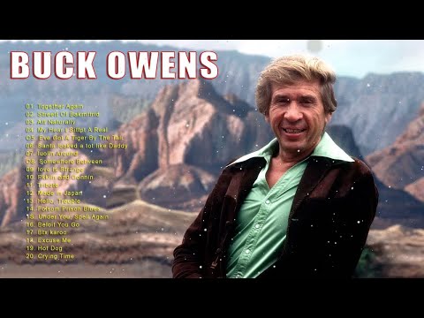 Buck Owens Greatest Hits 2022 - The Best Of Buck Owens