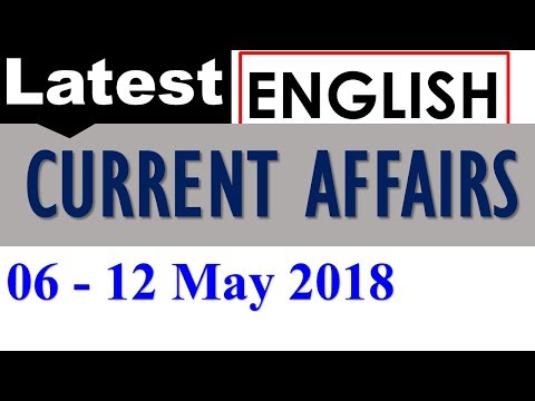 Latest GK May 2018 - 06 to 12 May 2018 Current Affairs in English