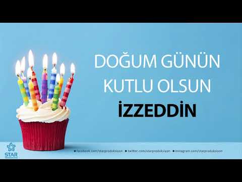 İyi ki Doğdun İZZEDDİN - İsme Özel Doğum Günü Şarkısı